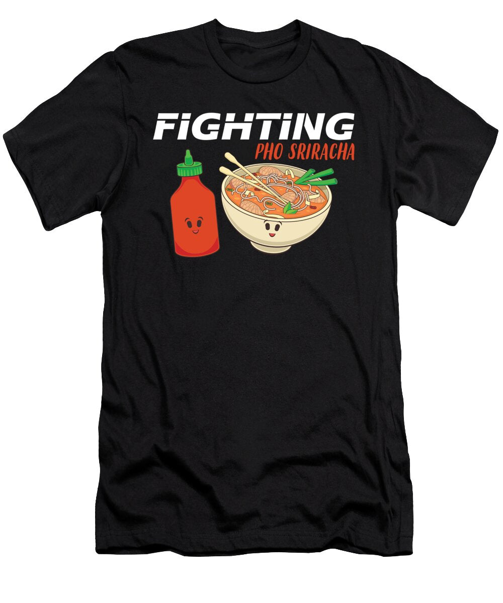 Vietnamese Noodle Pho Sho Sriracha Pho Pun Print Jacob Hughes T-Shirt