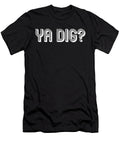 Vintage Old School Ya Dig Noirty Designs T-Shirt