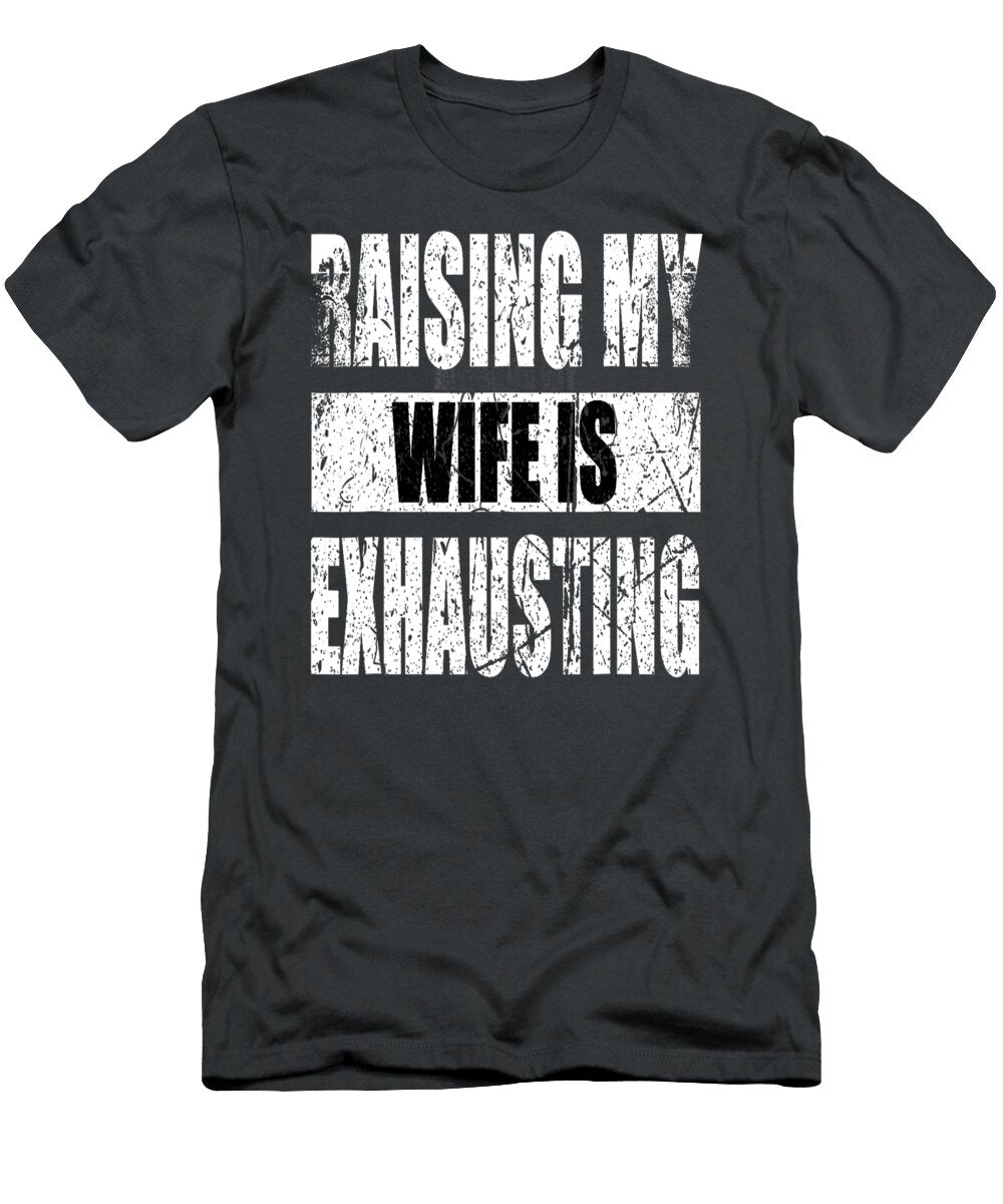 Vintage Raising My Wife Is Exhausting Angel Nicki T-Shirt