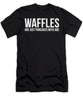 Waffles Are Just Like Pancakes with Abs Food Lover Noirty Designs T-Shirt