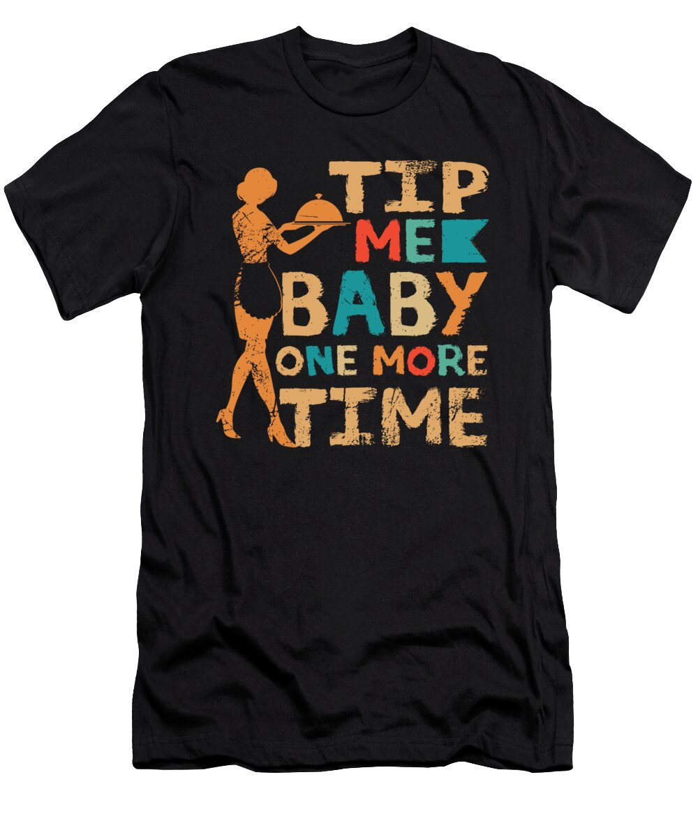Waitress Funny Server Me T-Shirt