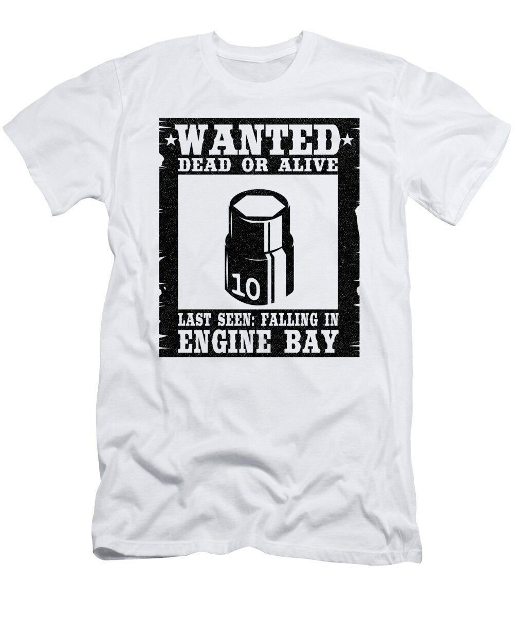 Wanted Last Seen Falling in Engine Bay Funny Mechanic Lisa Stronzi T-Shirt