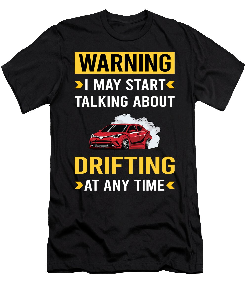Warning Drifting Drift Petrona Romero T-Shirt