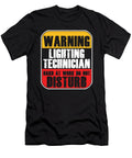 Warning Lighting Technician At Work Light Job Gift Thomas Larch T-Shirt