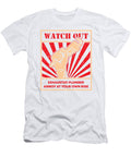 Watch Out Exhausted Plumber Jan Deelmann T-Shirt