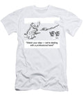 Watch Your Step Were Dealing with a Professional Here Baloo T-Shirt