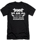We Are All Step Up Become Accountants Tinh Tran Le Thanh T-Shirt