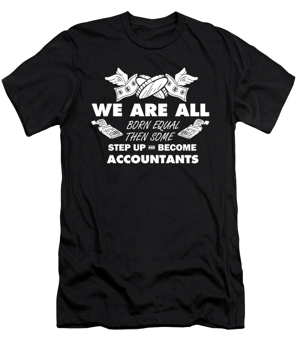 We Are All Step Up Become Accountants Tinh Tran Le Thanh T-Shirt