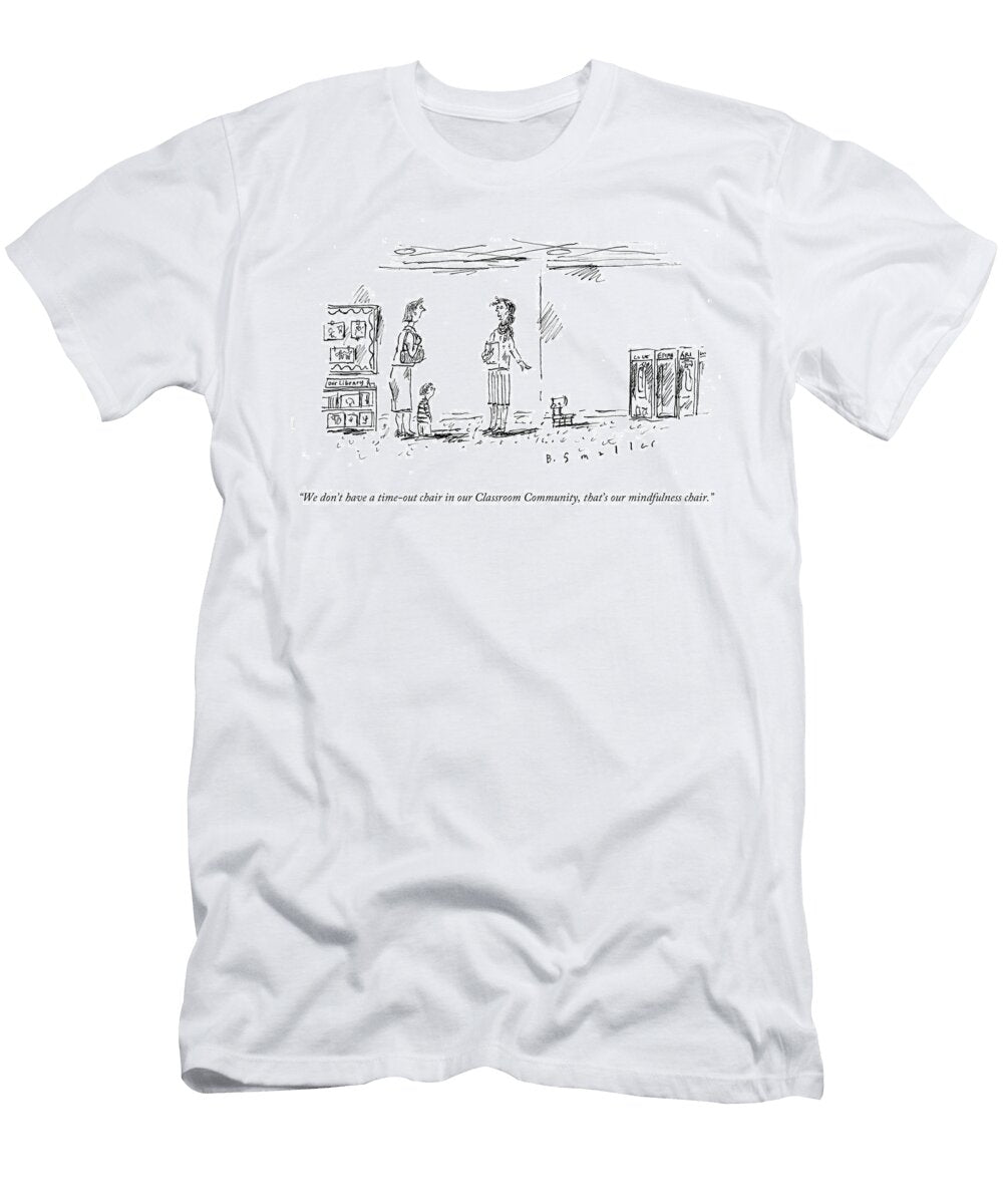 We Dont Have a Time Out Chair in Our Classroom Community Barbara Smaller T-Shirt
