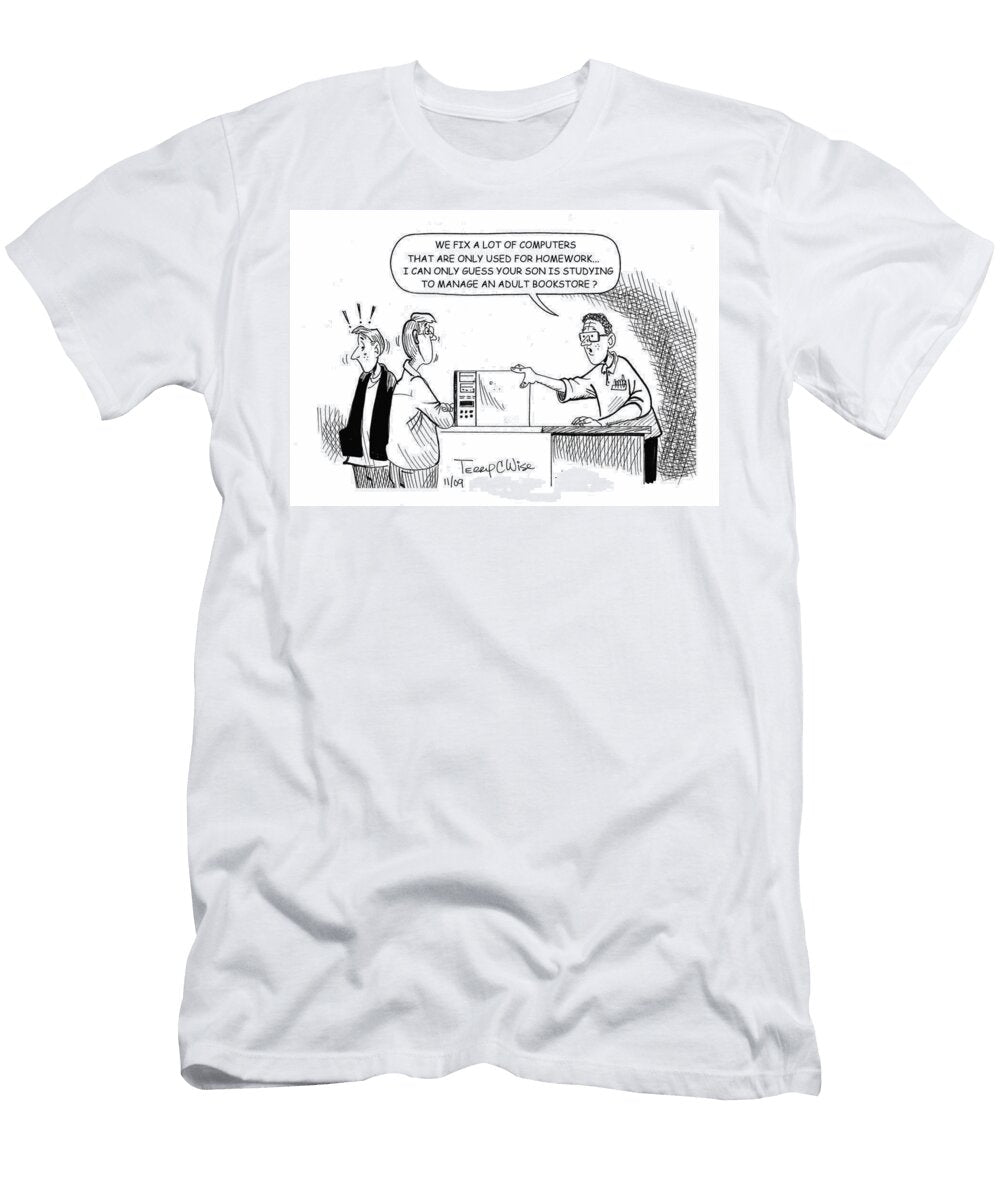We Fix a Lot of Computers Only Used for Homeworki Terry Wise T-Shirt