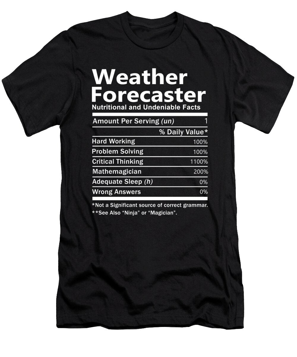 Weather Forecaster Nutrition Factors Gift Item Shi Hu Kang T-Shirt