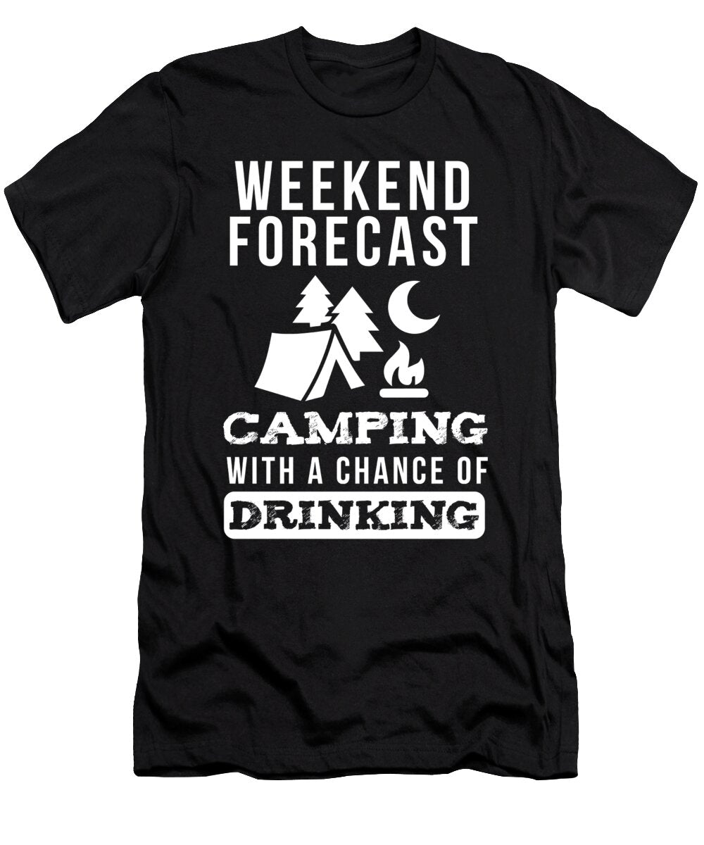 Weekend Forecast Camping with a Chance of Drinking Jacob Zelazny T-Shirt