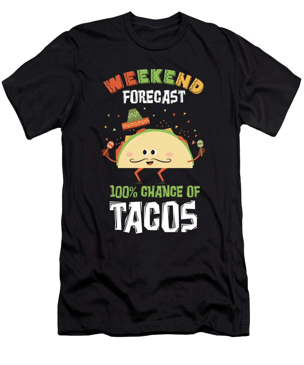 Weekend Forecast Cinco De Mayo Mexico Chili Mexican Nachos Gift Thomas Larch T-Shirt
