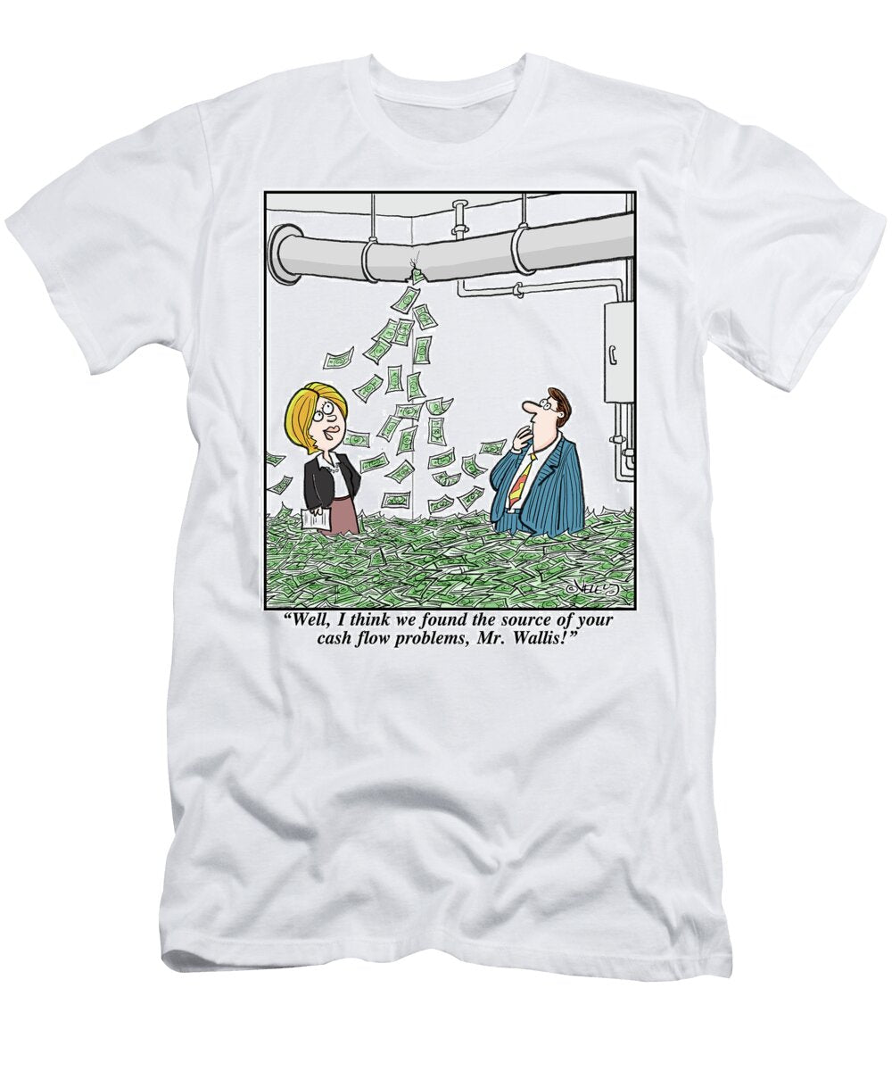 Well I Think We Found the Source of Your Cash Flow Bradford Veley T-Shirt