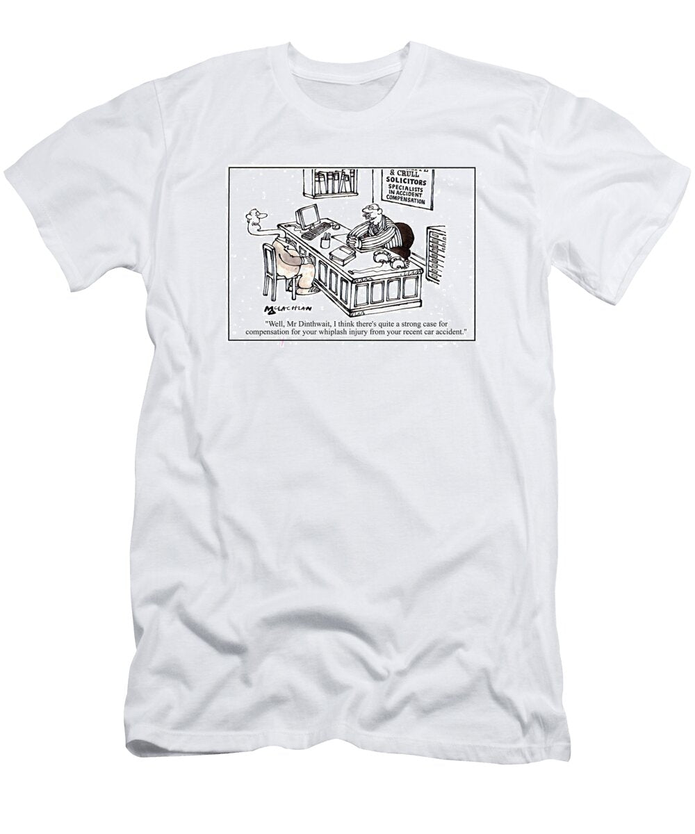 Well Mr Dinthwait I Think Theres Quite a Strong Case Ed Mclachlan No Index T-Shirt