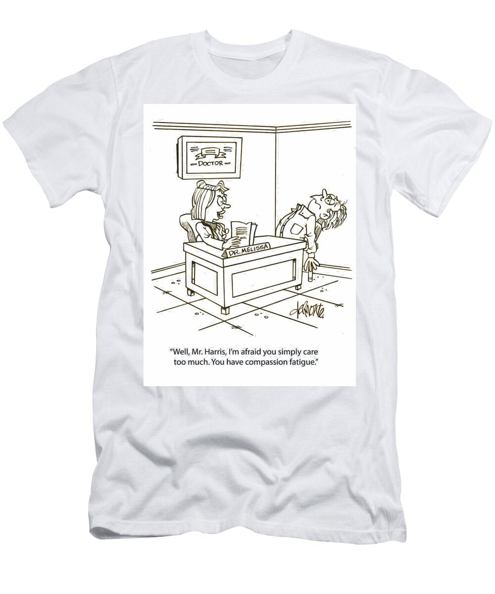 Well Mr Harris Im Afraid You Simply Care Too Much Steve Delmonte T-Shirt