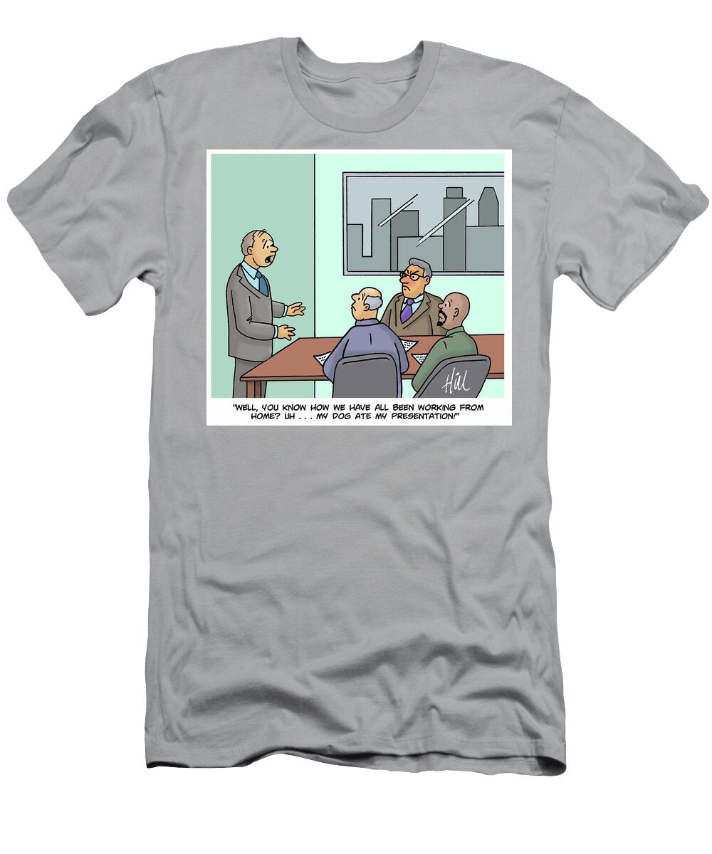 Well You Know How We Have All Been Working From Home Uh Doug Hill T-Shirt