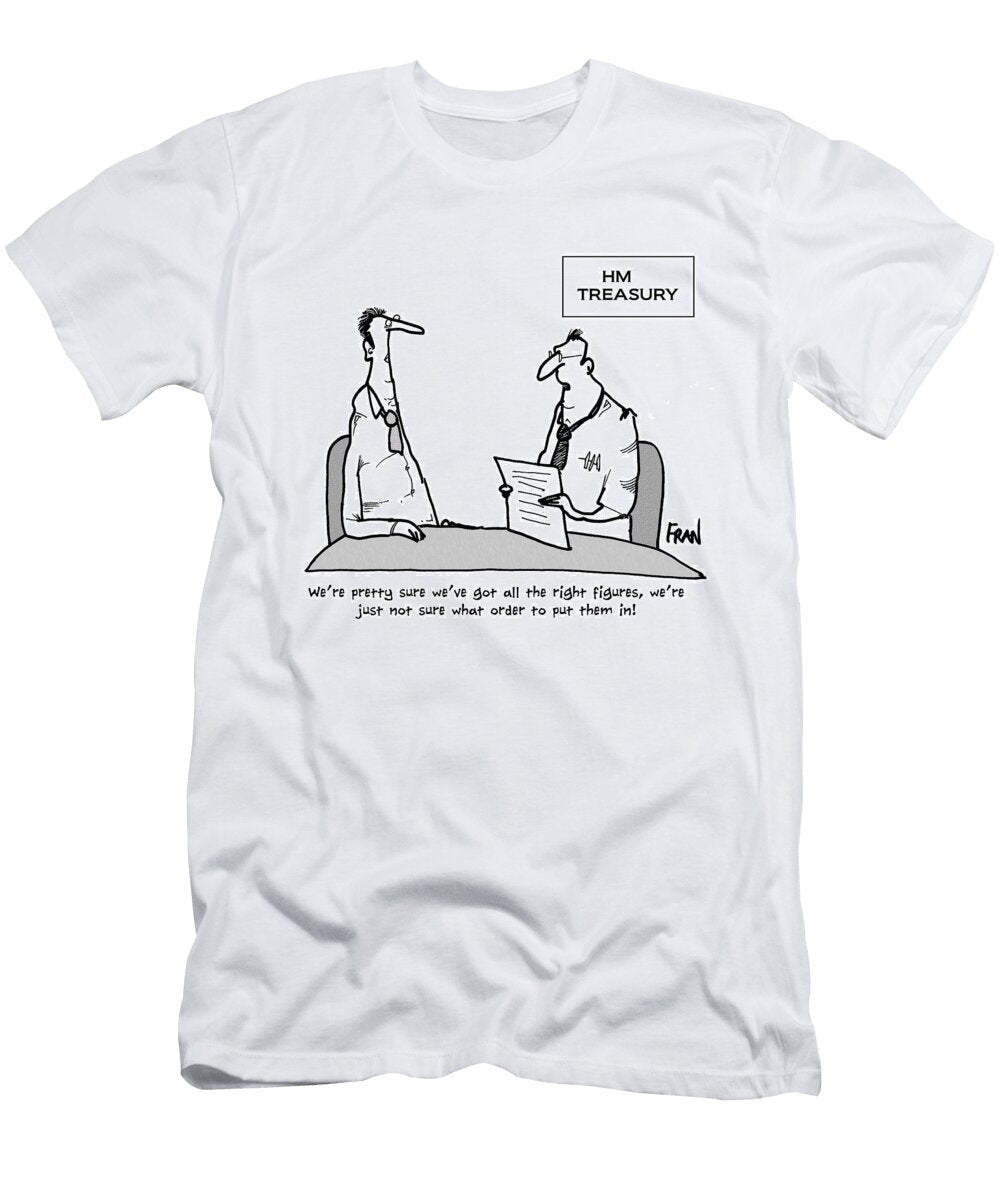 Were Pretty Sure Weve Got All the Right Figures Were Fran T-Shirt
