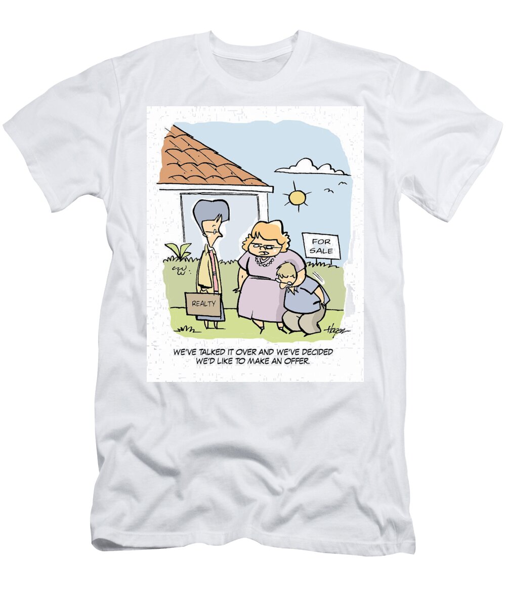 Weve Talked It Over and Weve Decided Wed Like to Make an Ralph Hagen T-Shirt