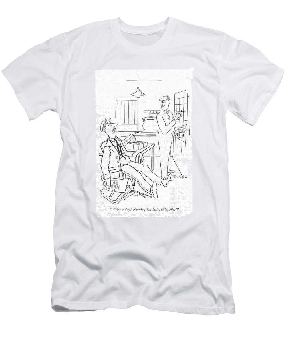 What a Day Nothing But Bills Mischa Richter T-Shirt