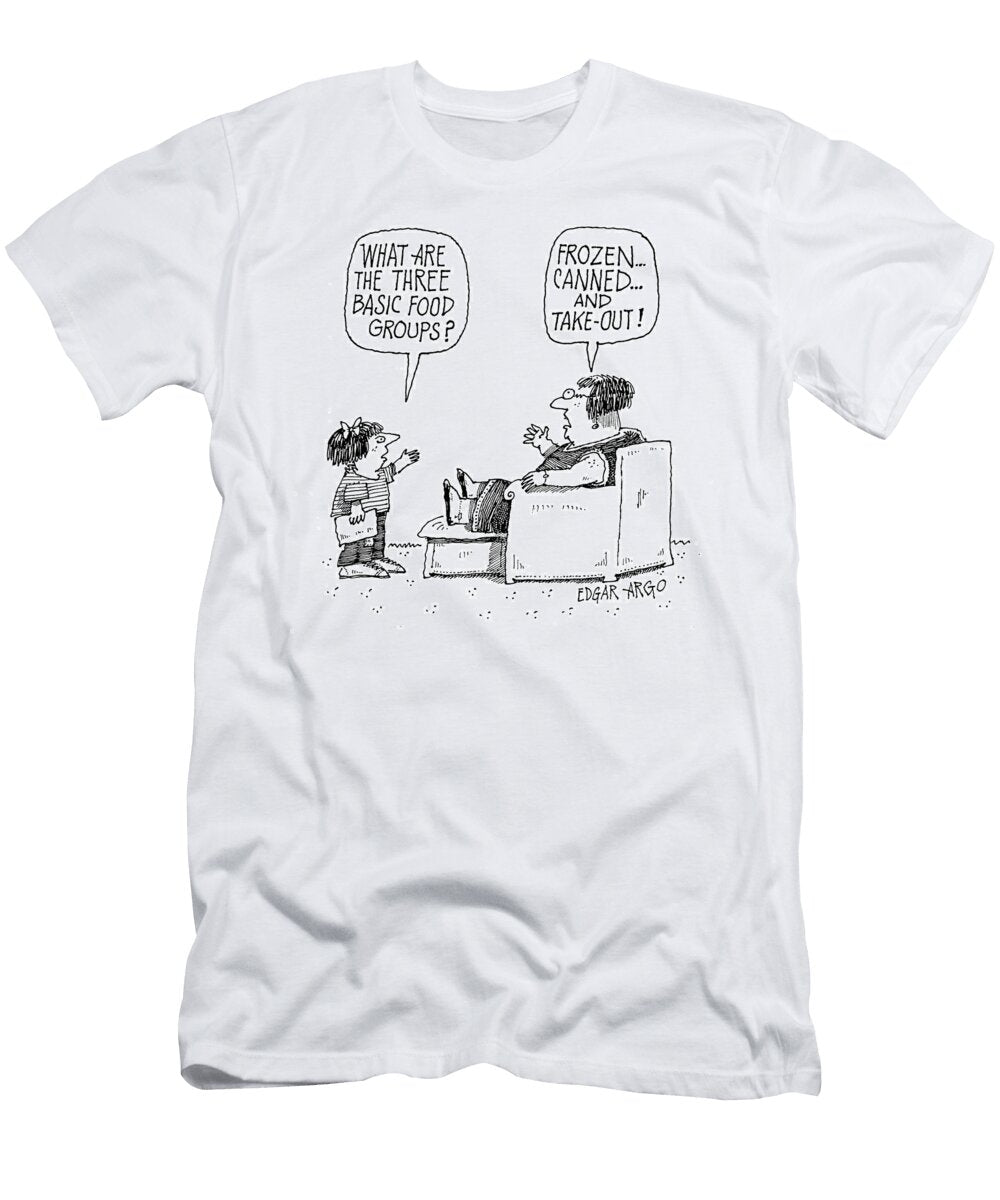 What Are the Three Basic Food Groups Edgar Argo T-Shirt