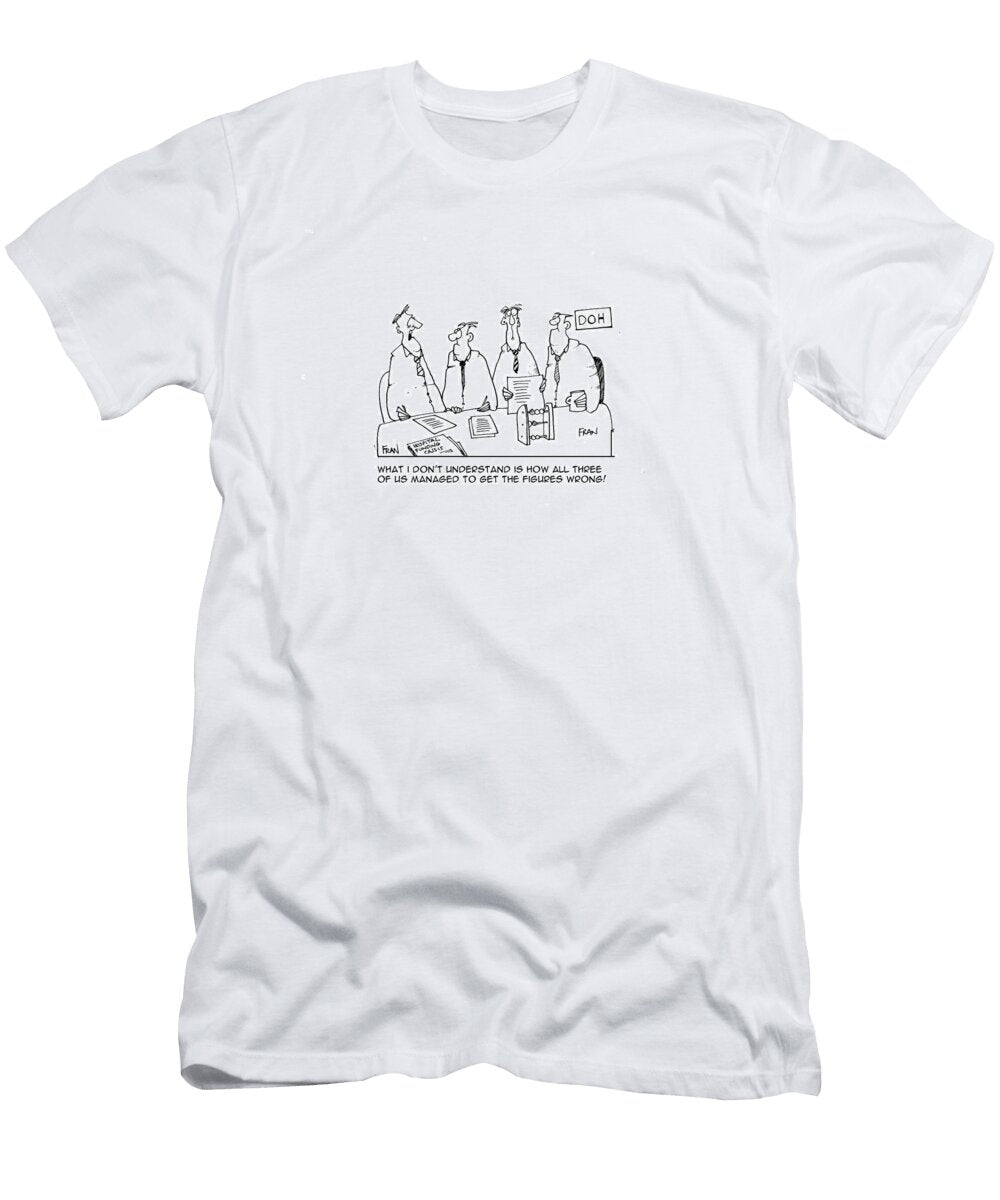 What I Dont Understand Is How All Three of US Managed Fran T-Shirt