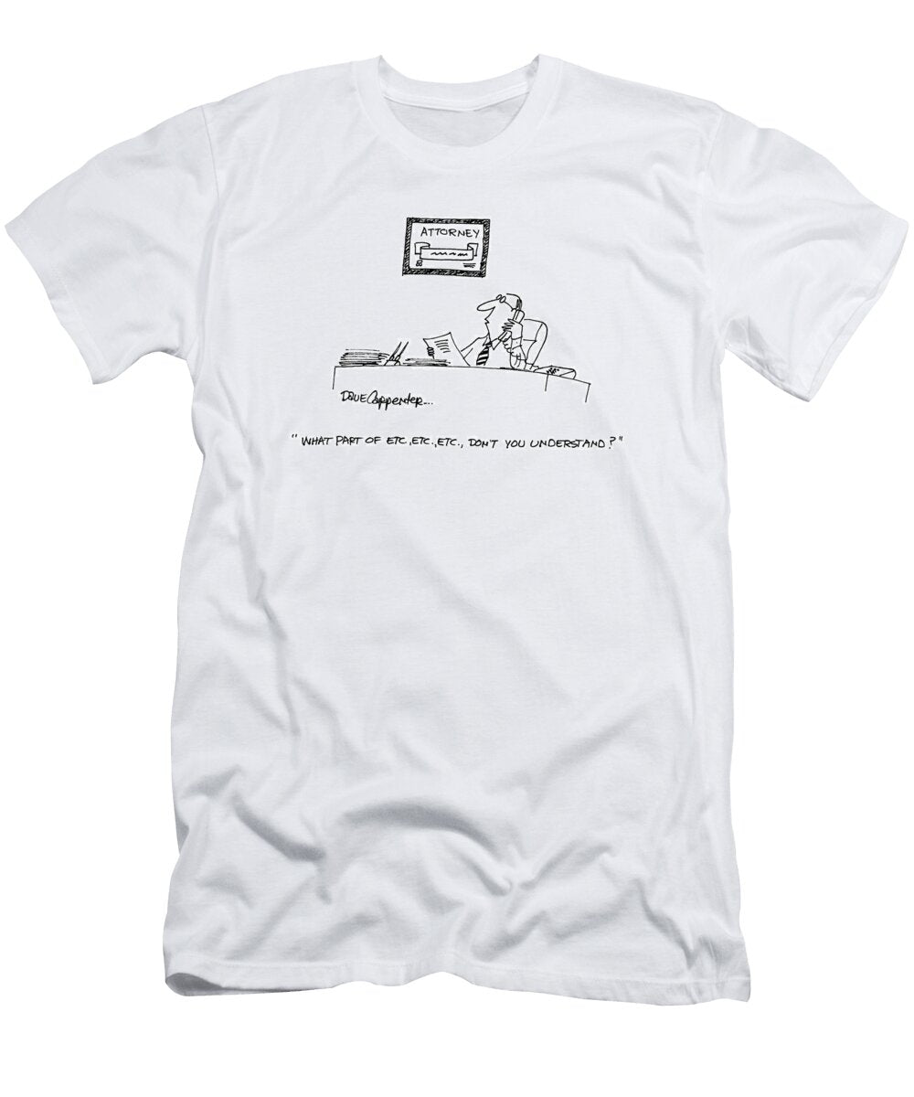 What Part of Etc Etc Etc Dont You Understand Dave Carpenter No Index T-Shirt