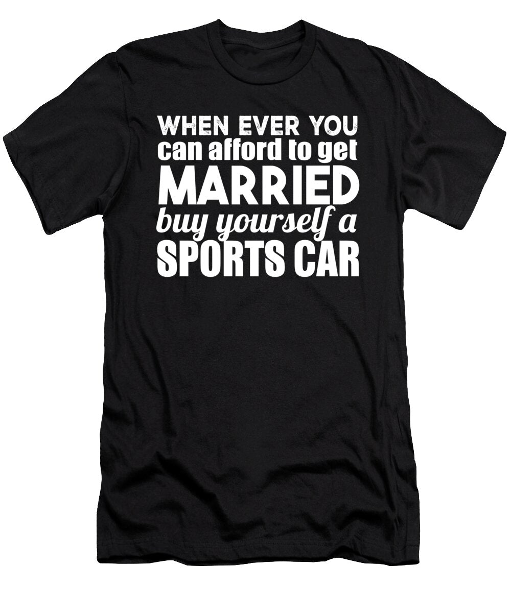 When Ever You Can Afford to Get Married Jacob Zelazny T-Shirt