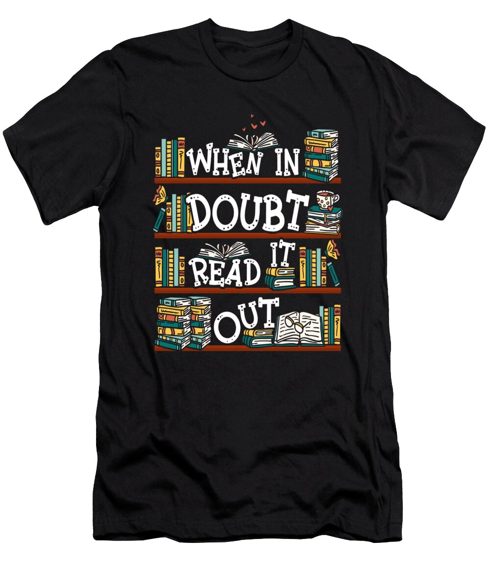 When in Doubt Read It Out Reading Me T-Shirt