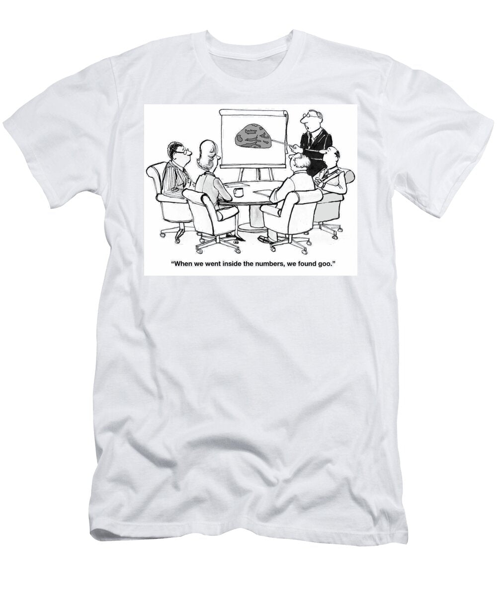When We Went Inside the Numbers We Found Goo Andrew Toos T-Shirt