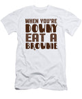 When Youre Downy Eat a Brownie Jacob Zelazny T-Shirt
