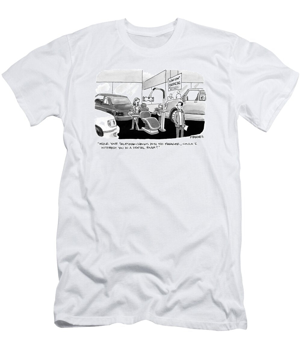 While Your Salesman Checks with the Manager Could Pat Byrnes No Index T-Shirt