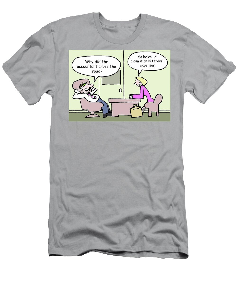Why Did the Accountant Cross the Road Mike Flanagan T-Shirt
