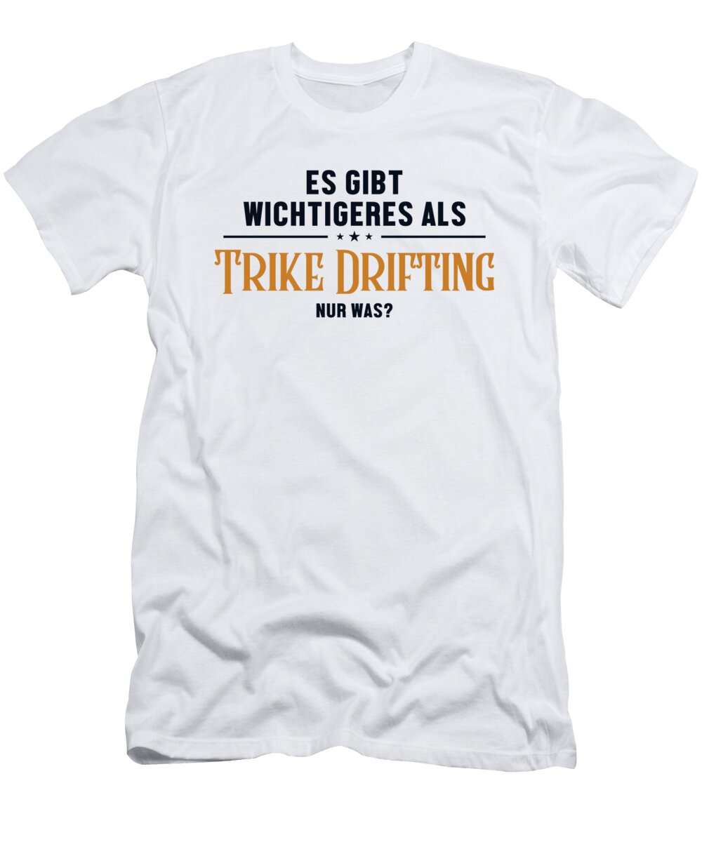 Wichtigeres Als Trike Drifting Tricycle Drifting Drift Trike Marco Rothe T-Shirt