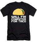 Will Fix Computer for Taco Funny Taco Eq Designs T-Shirt