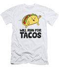 Will Run for Tacos Funny Tacos Running Eq Designs T-Shirt