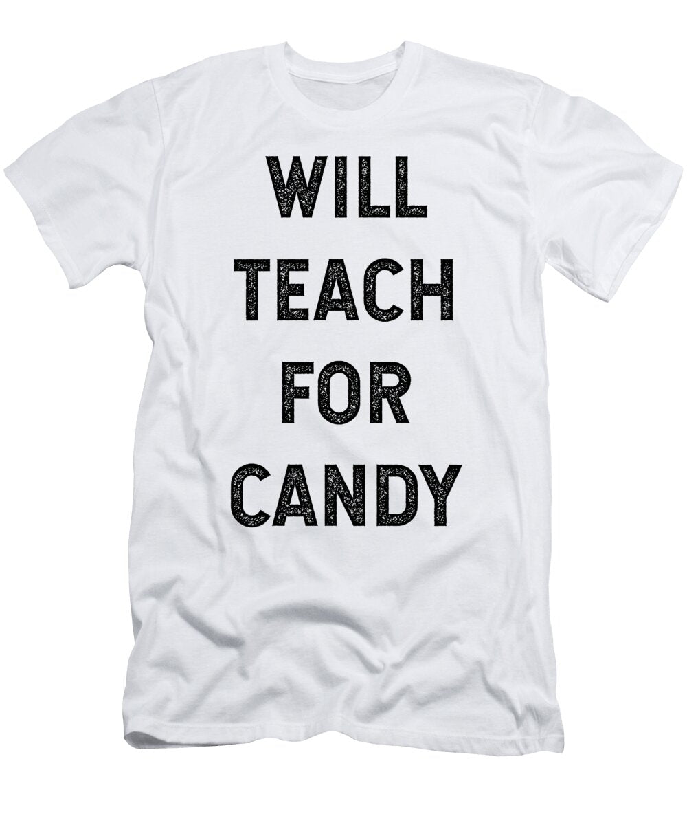 Will Teach for Candy Jane Keeper T-Shirt