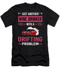 Wine Drinker Drifting Drift Petrona Romero T-Shirt