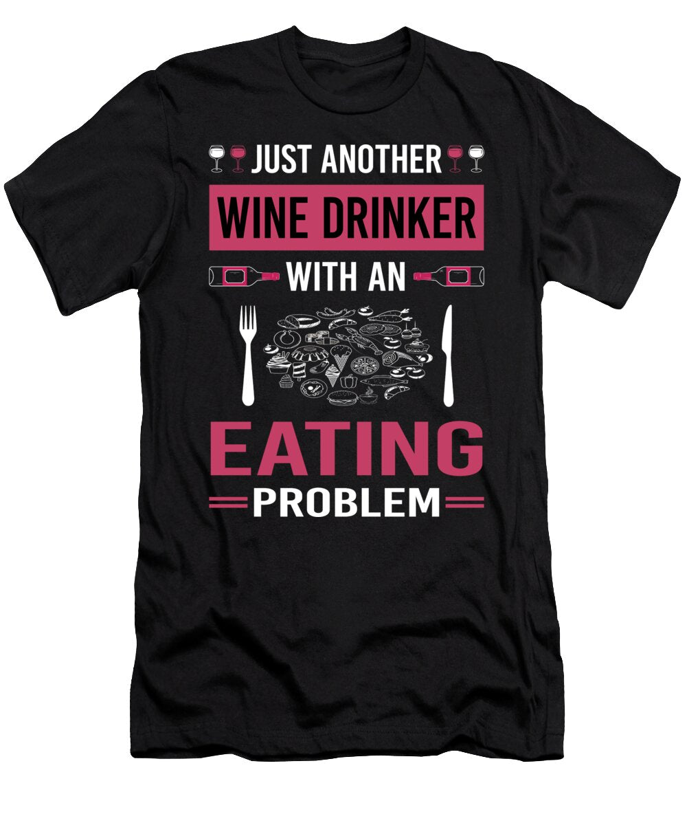 Wine Drinker Eating Petrona Romero T-Shirt