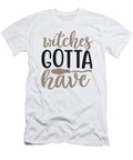 Witches Gotta Have Jacob Zelazny T-Shirt