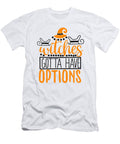 Witches Gotta Have Options Jacob Zelazny T-Shirt