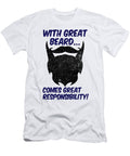 With Great Beard Comes Great Responsibility Jacob Zelazny T-Shirt