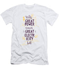 With Great Power Comes Great Electricity Bill Jacob Zelazny T-Shirt