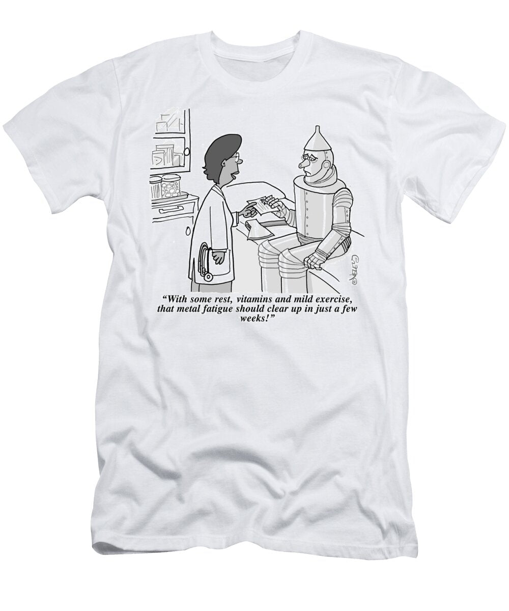 With Some Rest Vitamins and Mild Exercise That Metal Bradford Veley T-Shirt