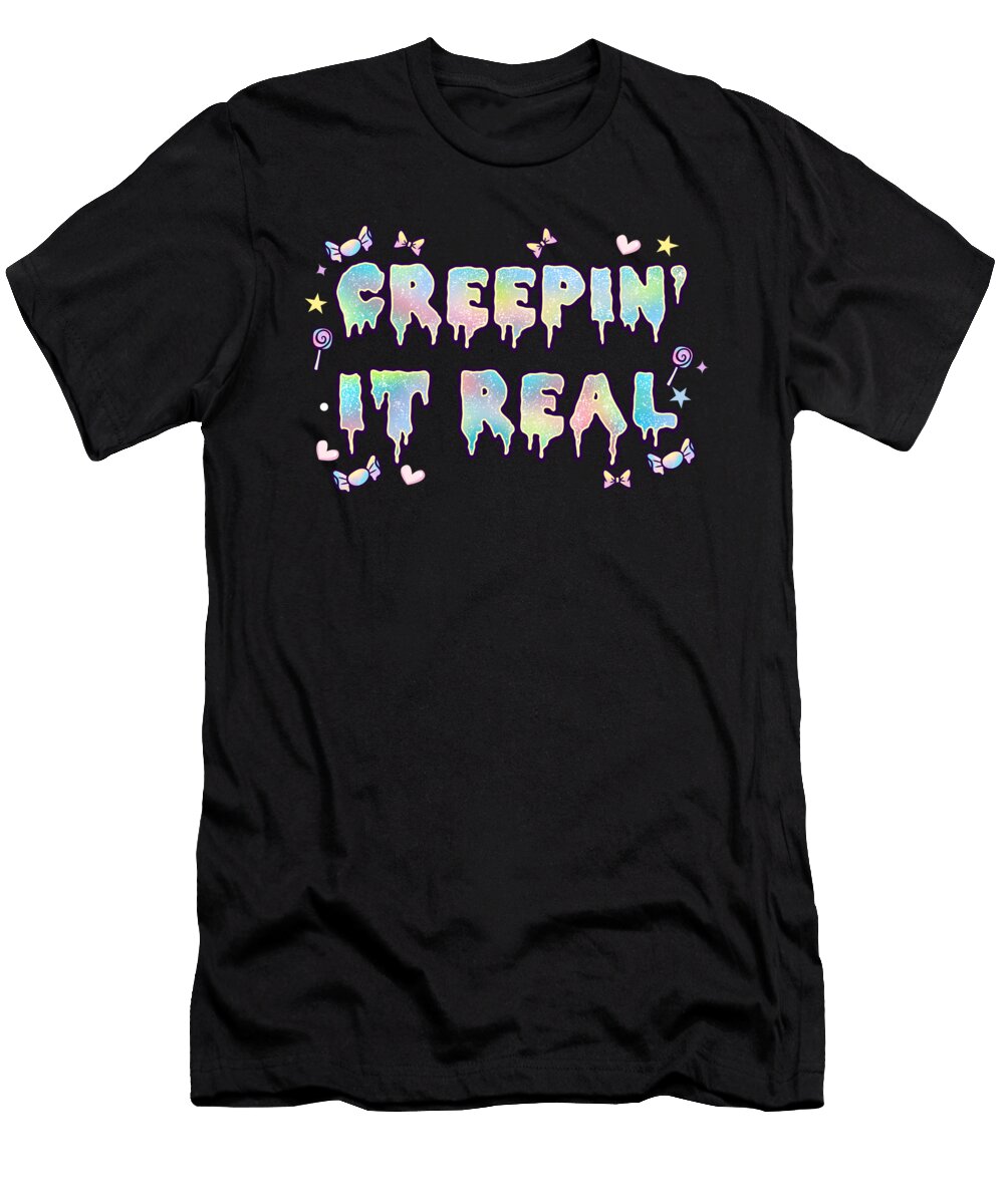 Womens Creepin It Real I Creepy Cute Soft Grunge Sweat Candy Design Manuel Pichler T-Shirt