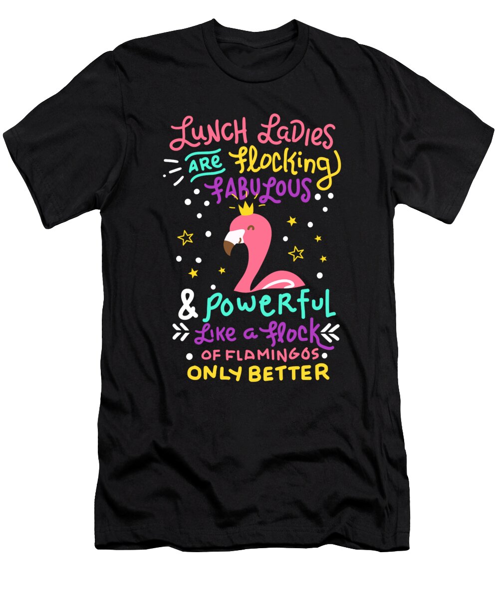 Womens Funny Lunch Lady Design I Magical Cafeteria Flamingo Bi Nutz T-Shirt