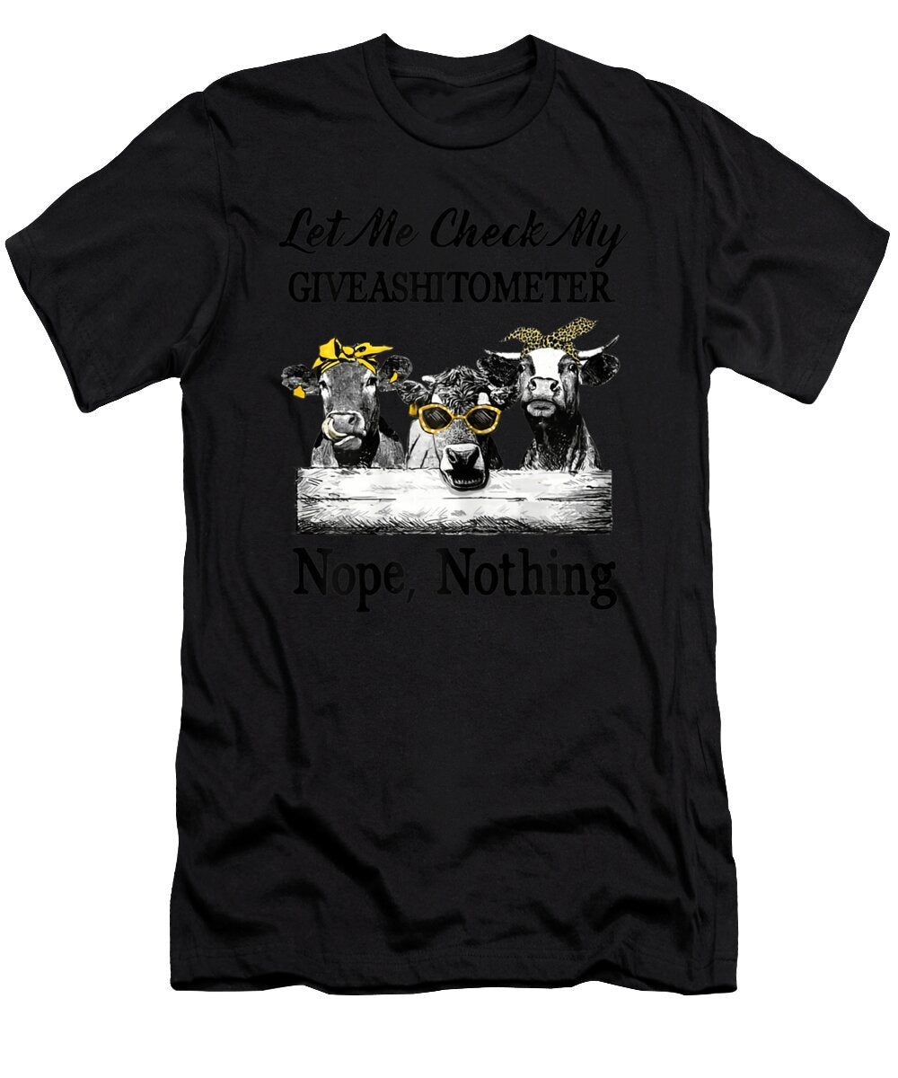 Womens Heifer Cow Let Me Check My Giveashitometer Nope Nothing Ross Jefferson T-Shirt