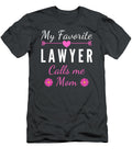 Womens My Favorite Lawyer Calls Me Mom Mothers Day Graemx Anika T-Shirt