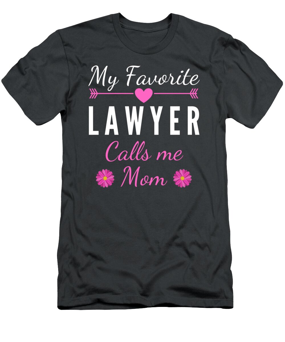 Womens My Favorite Lawyer Calls Me Mom Mothers Day Graemx Anika T-Shirt