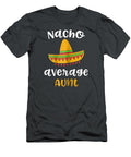 Womens Nacho Average Aun Mexican Fiesta Sombrero Family Cinco De Mayo Noh9rohai T-Shirt